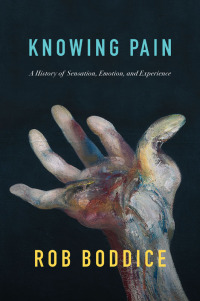 Imagen de portada: Knowing Pain: A History of Sensation, Emotion, and Experience 1st edition 9781509550548