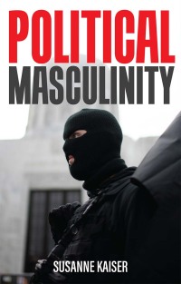 Cover image: Political Masculinity 1st edition 9781509550807