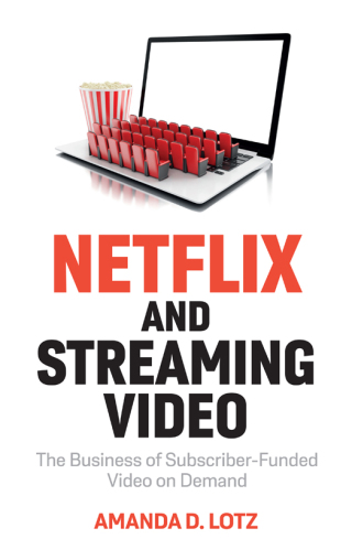 Cover image: Netflix and Streaming Video 1st edition 9781509552948