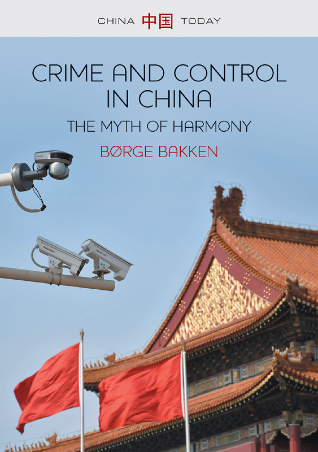 Crime and Control in China The Myth of Harmony 1st Edition