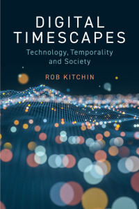 Omslagafbeelding: Digital Timescapes 1st edition 9781509556403