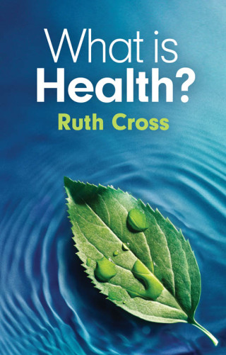 Cover image: What is Health? 1st edition 9781509556489