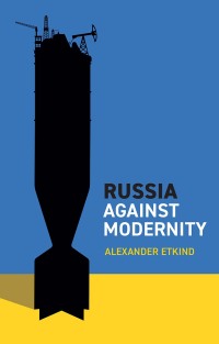 Cover image: Russia Against Modernity 1st edition 9781509556588