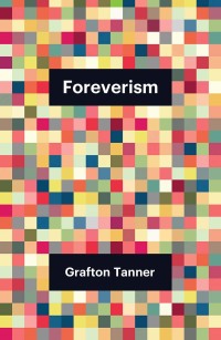 Imagen de portada: Foreverism 1st edition 9781509558063