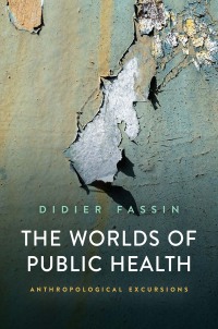 Cover image: The Worlds of Public Health 1st edition 9781509558278