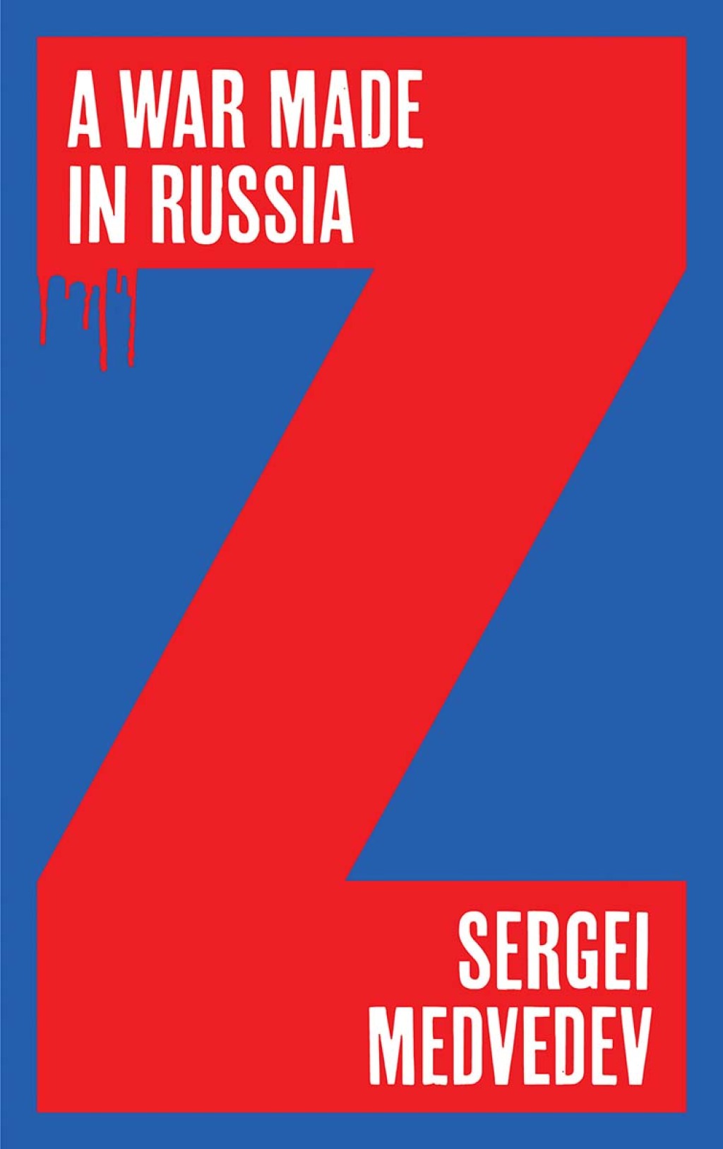 A War Made in Russia 1st Edition