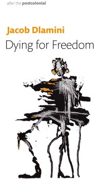 Cover image: Dying for Freedom 1st edition 9781509561087