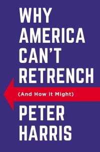 Cover image: Why America Can't Retrench (And How it Might) 1st edition 9781509562107