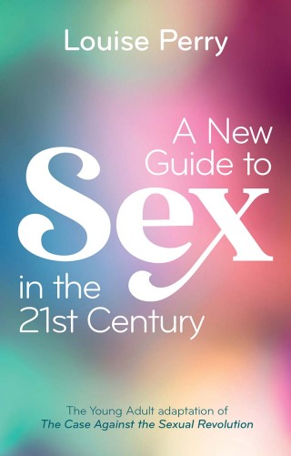 Cover image: A New Guide to Sex in the 21st Century 1st edition 9781509562800