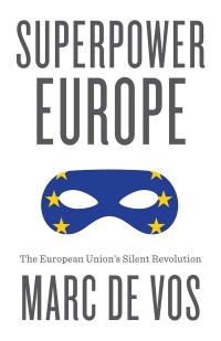 Immagine di copertina: Superpower Europe 1st edition 9781509565269