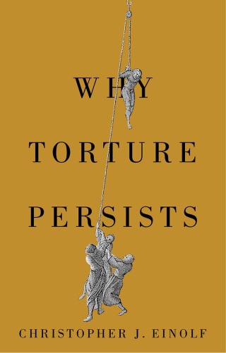 Imagen de portada: Why Torture Persists 1st edition 9781509568987