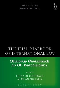 表紙画像: The Irish Yearbook of International Law, Volume 8, 2013 1st edition 9781849467605