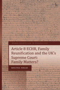 Imagen de portada: Article 8 ECHR, Family Reunification and the UK’s Supreme Court 1st edition 9781509902576