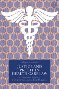 Cover image: Justice and Profit in Health Care Law 1st edition 9781509902705