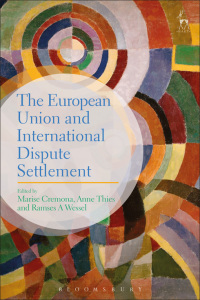 صورة الغلاف: The European Union and International Dispute Settlement 1st edition 9781509935116