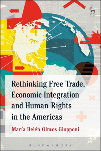 Imagen de portada: Rethinking Free Trade, Economic Integration and Human Rights in the Americas 1st edition 9781849467445