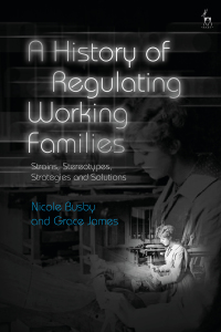 表紙画像: A History of Regulating Working Families 1st edition 9781509943456