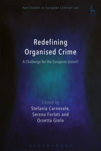 Cover image: Redefining Organised Crime: A Challenge for the European Union? 1st edition 9781509904709