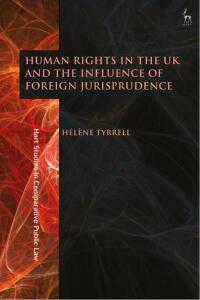 Imagen de portada: Human Rights in the UK and the Influence of Foreign Jurisprudence 1st edition 9781509904945