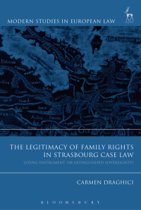 Cover image: The Legitimacy of Family Rights in Strasbourg Case Law 1st edition 9781509905256