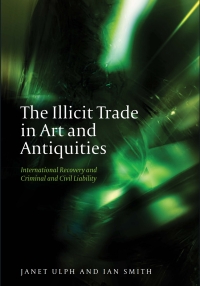 Imagen de portada: The Illicit Trade in Art and Antiquities 1st edition 9781841139647
