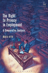 Cover image: The Right to Privacy in Employment 1st edition 9781509906116