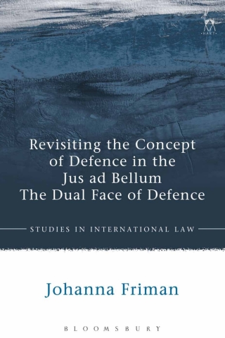 صورة الغلاف: Revisiting the Concept of Defence in the Jus ad Bellum 1st edition 9781509931286