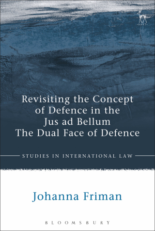 Cover image: Revisiting the Concept of Defence in the Jus ad Bellum 1st edition 9781509931286