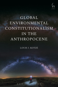 Cover image: Global Environmental Constitutionalism in the Anthropocene 1st edition 9781509907588