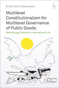 Cover image: Multilevel Constitutionalism for Multilevel Governance of Public Goods 1st edition 9781509909124