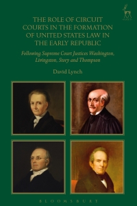 صورة الغلاف: The Role of Circuit Courts in the Formation of United States Law in the Early Republic 1st edition 9781509939473