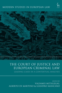 Cover image: The Court of Justice and European Criminal Law 1st edition 9781509946747