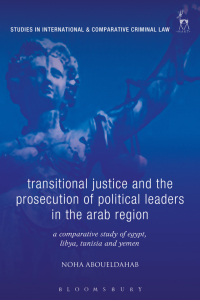 Omslagafbeelding: Transitional Justice and the Prosecution of Political Leaders in the Arab Region 1st edition 9781509936403