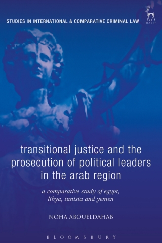 表紙画像: Transitional Justice and the Prosecution of Political Leaders in the Arab Region 1st edition 9781509936403