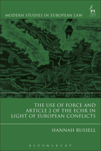 Imagen de portada: The Use of Force and Article 2 of the ECHR in Light of  European Conflicts 1st edition 9781509911813
