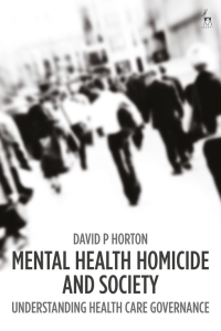 Titelbild: Mental Health Homicide and Society 1st edition 9781509912148