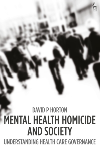 表紙画像: Mental Health Homicide and Society 1st edition 9781509912148