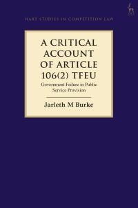 Cover image: A Critical Account of Article 106(2) TFEU 1st edition 9781509940226