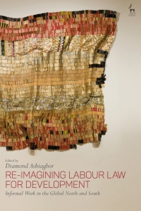 Cover image: Re-Imagining Labour Law for Development 1st edition 9781509913152