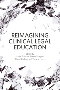 Omslagafbeelding: Reimagining Clinical Legal Education 1st edition 9781509913541