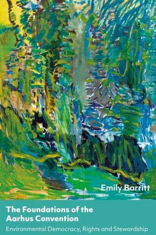 Cover image: The Foundations of the Aarhus Convention 1st edition 9781509915279