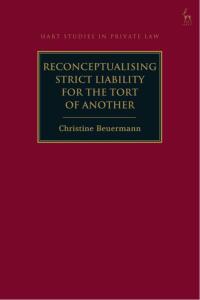 Cover image: Reconceptualising Strict Liability for the Tort of Another 1st edition 9781509917532