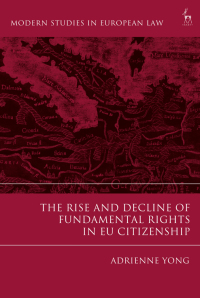 Cover image: The Rise and Decline of Fundamental Rights in EU Citizenship 1st edition 9781509917938