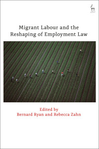 Imagen de portada: Migrant Labour and the Reshaping of Employment Law 1st edition 9781509919147