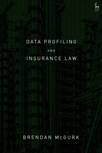 Omslagafbeelding: Data Profiling and Insurance Law 1st edition 9781509945412