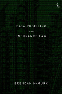 Imagen de portada: Data Profiling and Insurance Law 1st edition 9781509945412