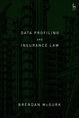 Cover image: Data Profiling and Insurance Law 1st edition 9781509945412