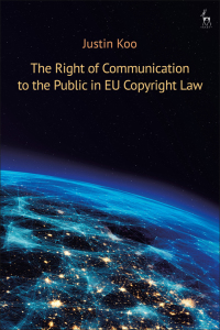 Imagen de portada: The Right of Communication to the Public in EU Copyright Law 1st edition 9781509946181