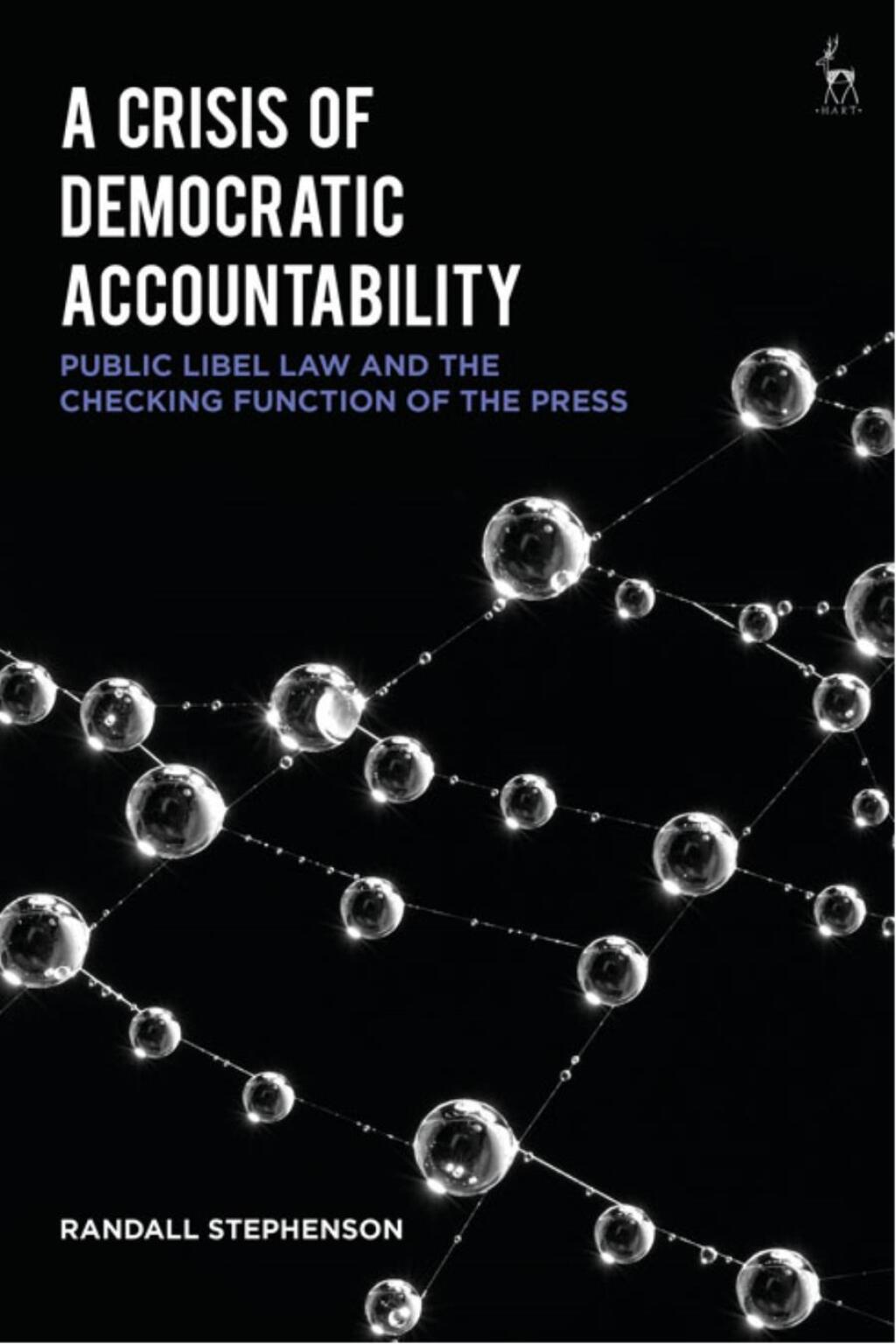 A Crisis of Democratic Accountability Public Libel Law and the Checking Function of the Press 1st Edition