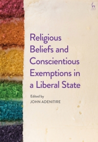 Omslagafbeelding: Religious Beliefs and Conscientious Exemptions in a Liberal State 1st edition 9781509946211